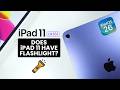 Does iPad 11 A16 have Flashlight or Torch?
