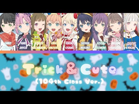 Trick & Cute (104th Class Ver.)- Hasunosora- [FULL] (ROM/ENG