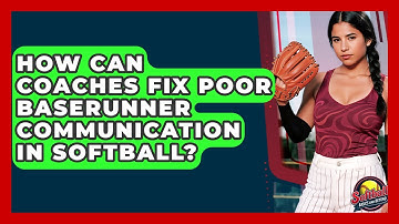 How Can Coaches Fix Poor Baserunner Communication In Softball? - Softball Basics and Beyond