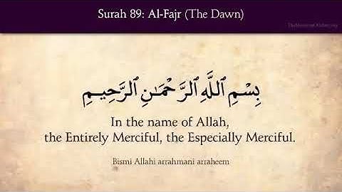 89 سورة الفجر Surat Al-Fajr (The Dawn) Surah 89