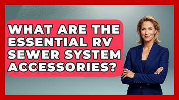 What Are The Essential RV Sewer System Accessories? - Exploring Campgrounds