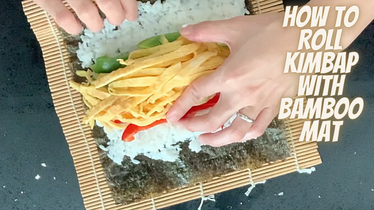 HOW TO ROLL KIMBAP WITH BAMBOO MAT | HOW TO ROLL SUSHI | HOW TO MAKE