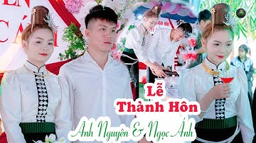 Đám Cưới Dân Tộc Thái Yên Châu | Toàn Cảnh LTH Anh Nguyên & Ngọc Ánh tại bản Búng Mo, Chiềng Sàng.