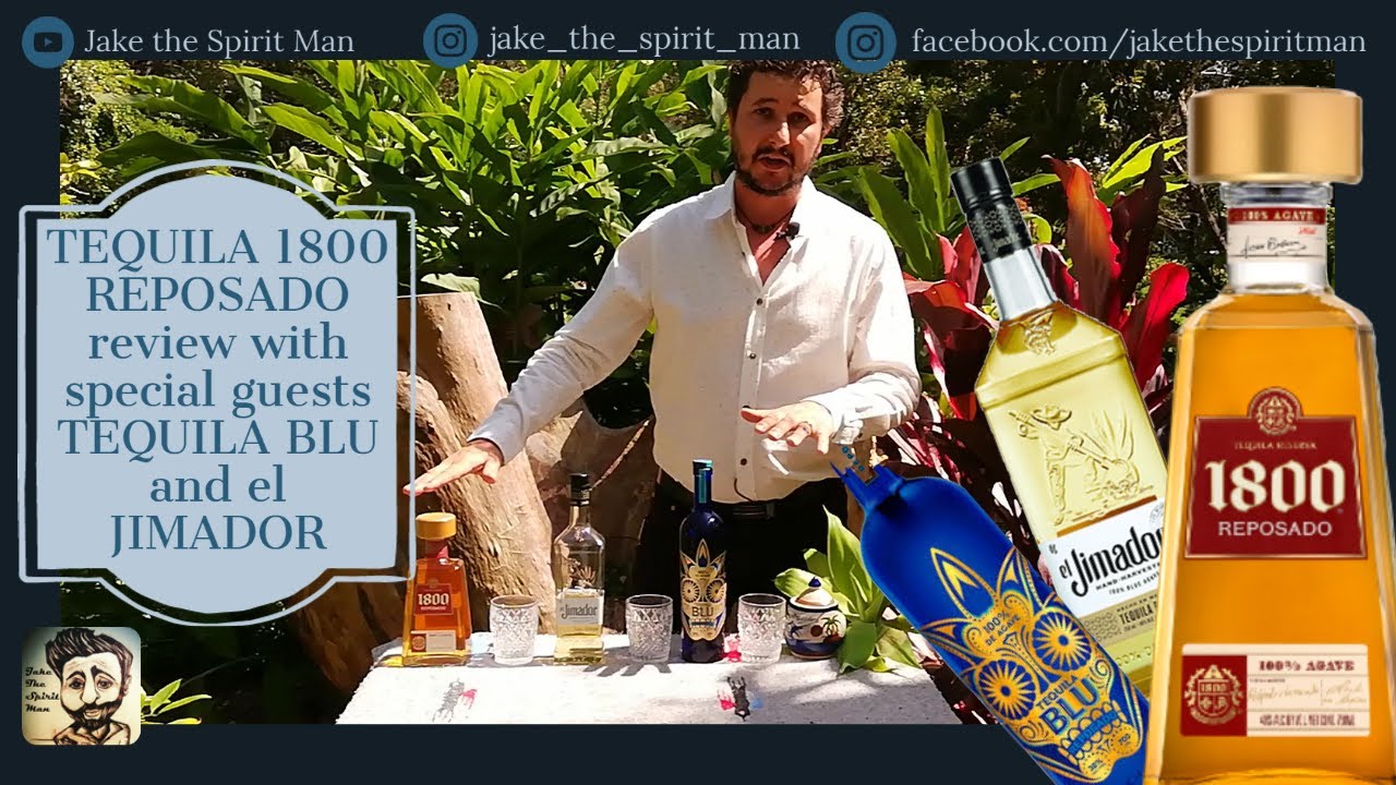 1800-reposado-review-with-special-guests-el-jimador-and-tequila-blu