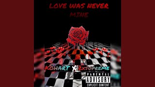Download Lagu Love Was Never Mine MP3