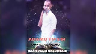 IMAN YANU NDI YOTANI '__Adam tiyesi (Malawi nasheed official audio)