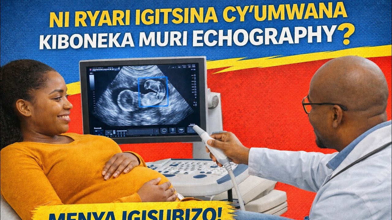Igitsina cy'umwana kiboneka ryari muri echography (icyuma) ku mugore utwite