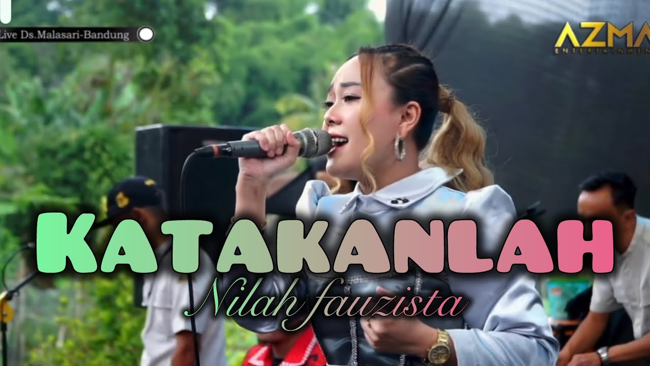 Katakanlah (Yunita Ababiel ) Nilah Fauzista | AZMA Live Show Ciseureuh