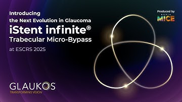 Glaukos at ESCRS 2025: The Next Evolution in Glaucoma—iStent infinite® Trabecular Micro-bypass