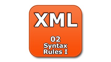 XML Tutorial - 02 - Syntax Rules I