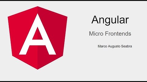 Aula 5 - Angular Micro Frontend com Lazy Loading usando Angular Elements
