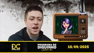 [ARQUIVO] Programa do Diguinho   -  16/09/2025 #2
