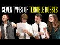 Seven Types of TERRIBLE BOSSES