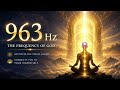 963Hz God Frequency – Connect with Higher Self &amp; Pure Light ✨