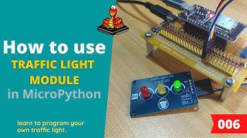 006 - MicroPython TechNotes: Traffic Light LED