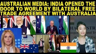 AUSTRALIAN MEDIA: INDIA OPENED THE DOOR TO WORLD BY BILATERAL FREE TRADE AGREEMENT WITH AUSTRALIA