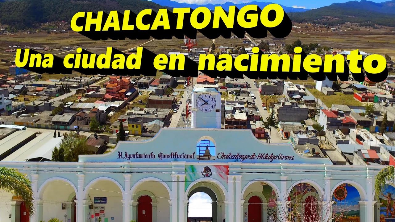 Una ciudad en nacimiento, Chalcatongo 4k, #Oaxaca No 75