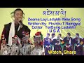 Zesma lay ladakhi new song written by phurbu t namgyal editor tensang ladakhi usa