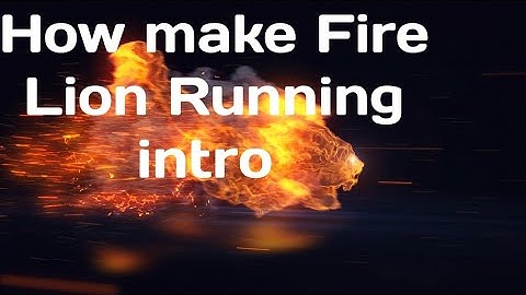 How to make Fire lion Running Intro in kinemaster
