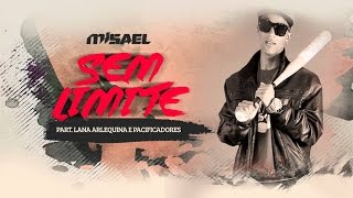 Sem Limite - Misael Part. Lana Arlequina e Pacificadores