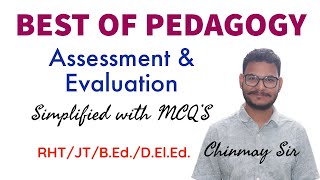 PEDAGOGY | ASSESSMENT & EVALUATION WITH MCQ'S FOR B.Ed./CT/RHT | OSSC | JT/OTET/OSSTET/OAVS