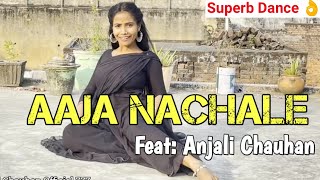 Aaja Nachle || Dance Cover by Anjali Chauhan