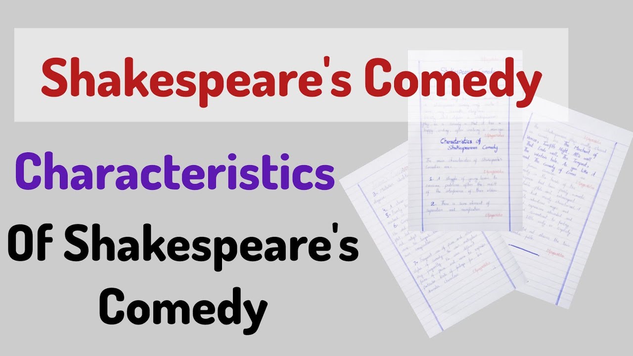 Characteristics of shakespearean comedy notes | Shakespeare's comedy ...