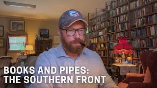Books and Pipes: The Southern Front