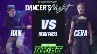 HAN vs CERA(WIN)_SEMI FINAL_FREESTYLER'S NIGHT_DANCER'S NIGHT 2023 FINAL