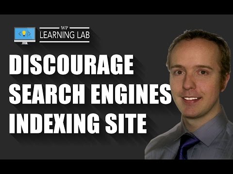 Prevent Search Engine Indexing Your WordPress Site Or At Least Discourage Indexing | WP Learning Lab