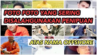 Wajah Foto Yang Sering Digunakan Penipu Atas Nama Offshore screenshot 4