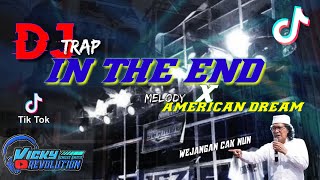 DJ TRAP IN THE END X MELODY AMERICAN DREAM  || BY DJ VICKY REVOLUTION#r2projectofficial #petrok96