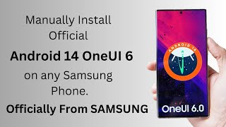 Officially! Manually install Android 14 OneUI 6.0 on any Samsung phone screenshot 5