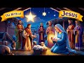 THE BIRTH OF JESUS CHRIST THE BIRTH OF JESUS CHRIST