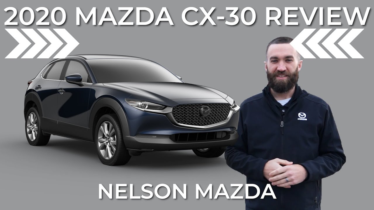 2020 Mazda CX-30 Review | Nelson Mazda | Discover The Nelson Difference!