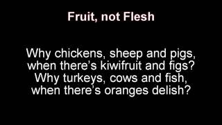 Fruit, Not Flesh!