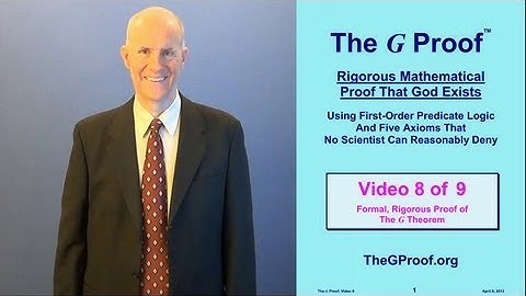 The G Proof Video 8: Formal, Rigorous Proof of the G Theorem