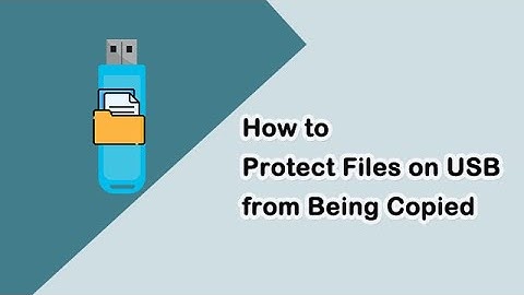 How to Protect Files on USB from Being Copied