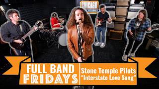 "Interstate Love Song" Stone Temple Pilots | Full Band Fridays