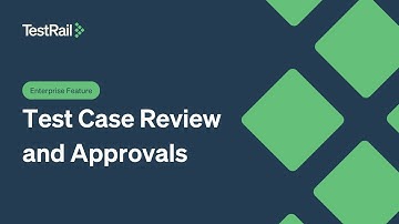 TestRail Enterprise Feature: Test Case Review and Approvals