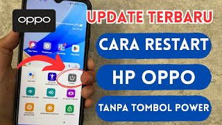 Cara Restart HP Oppo Tanpa Tombol Power