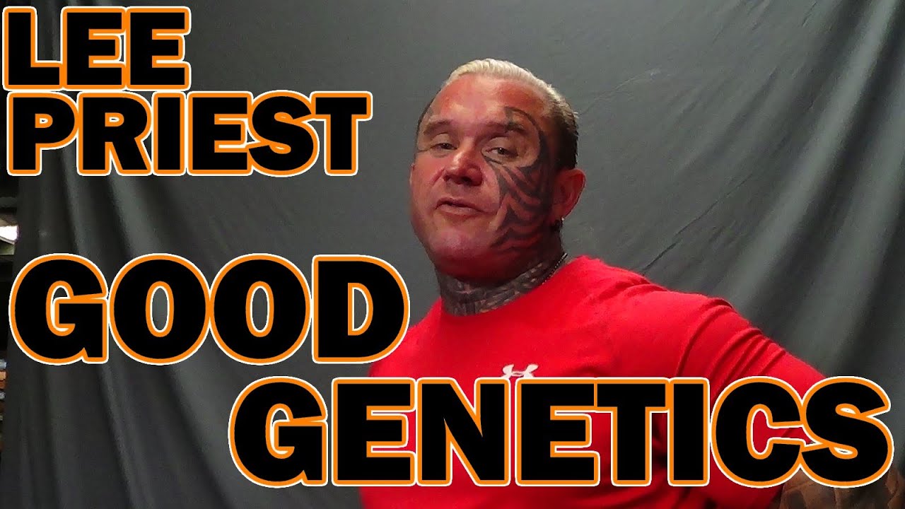 LEE PRIEST and GOOD GENETICS for Bodybuilding