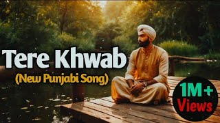 Tere Khwab | Official Punjabi Song 2025 !