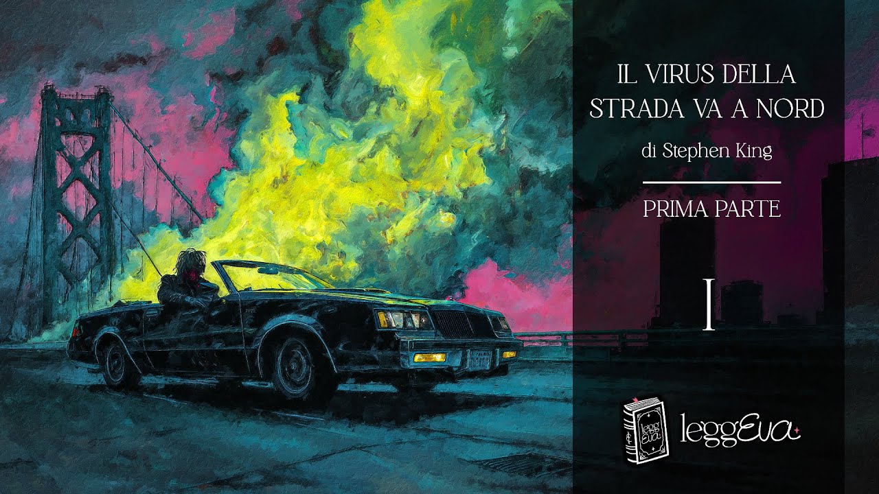 Stephen King - Il virus della strada va a nord - Prima Parte