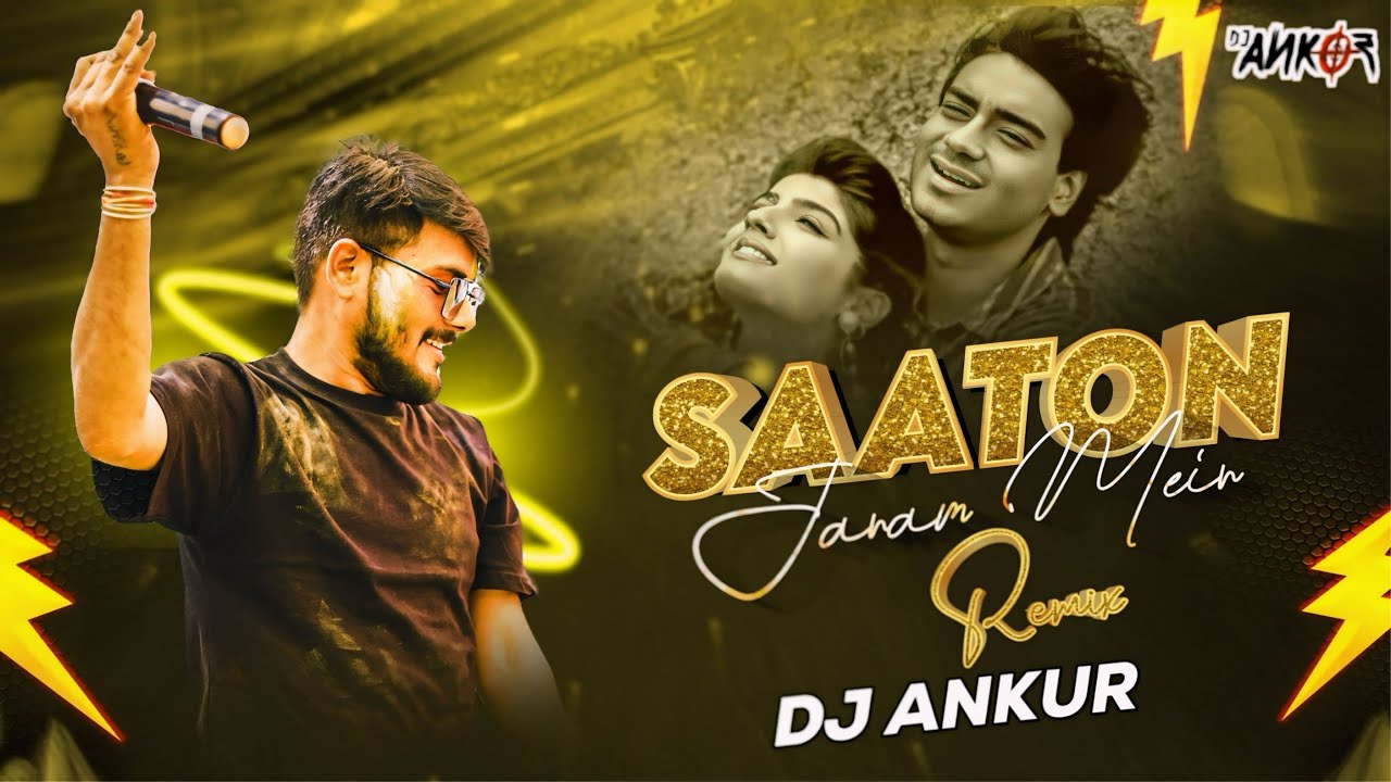 Saaton Janam Main Tere | Remix | DJ ANKUR | Kumar Sanu, Alka Yagnik | Dilwale | Sun Meri Shehzadi