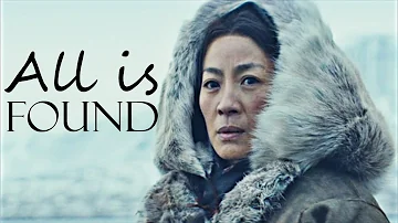 All is found (Michelle Yeoh in Far North) fanvideo