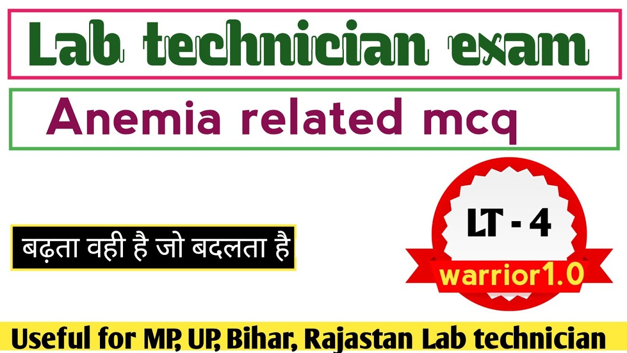 Anemia related mcq useful for group 5 lab technician, UP, Bihar