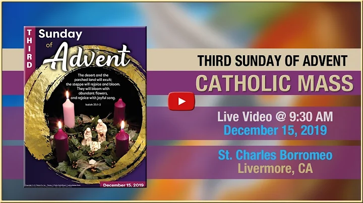 Third Sunday of Advent - Mass at St. Charles - December 15, 2019