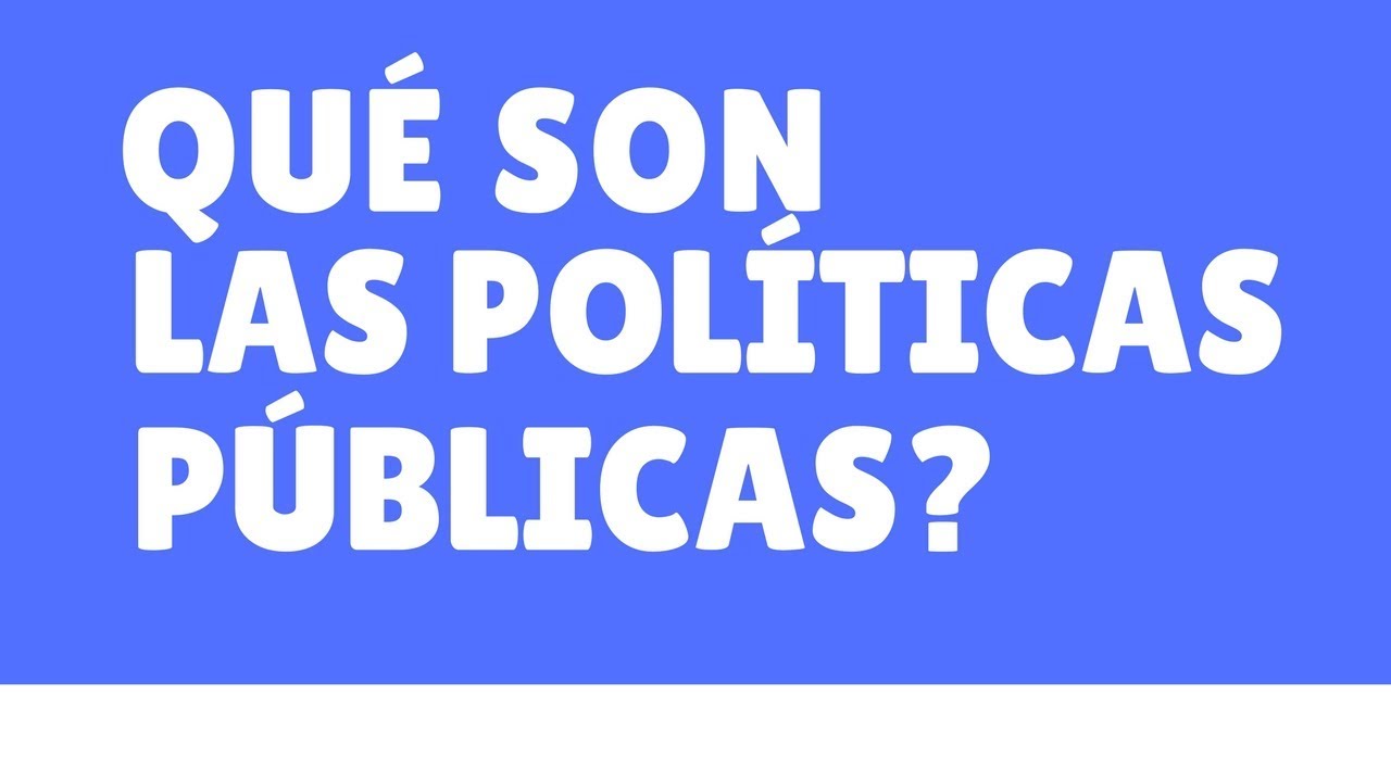 Qué son las políticas públicas? YouTube