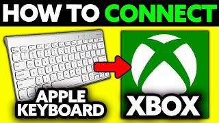 How To Connect Apple Keyboard to XBOX (2025) - Step by Step